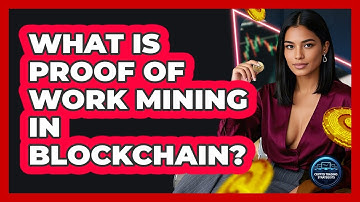 What Is Proof Of Work Mining In Blockchain? - Crypto Trading Strategists