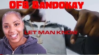 #OFB Bandokay X Double Lz X Abra Cadabra - "Let Man Know”  UK (REACTION)