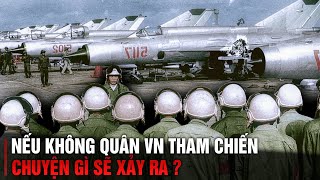 NẾU KHÔNG QUÂN VIỆT NAM THAM CHIẾN, ĐIỀU KINH HOÀNG GÌ SẼ XẢY RA TRONG CHIẾN TRANH BIÊN GIỚI 1979 ?