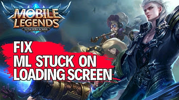 How to Fix ML Stuck on Loading Screen 2024?
