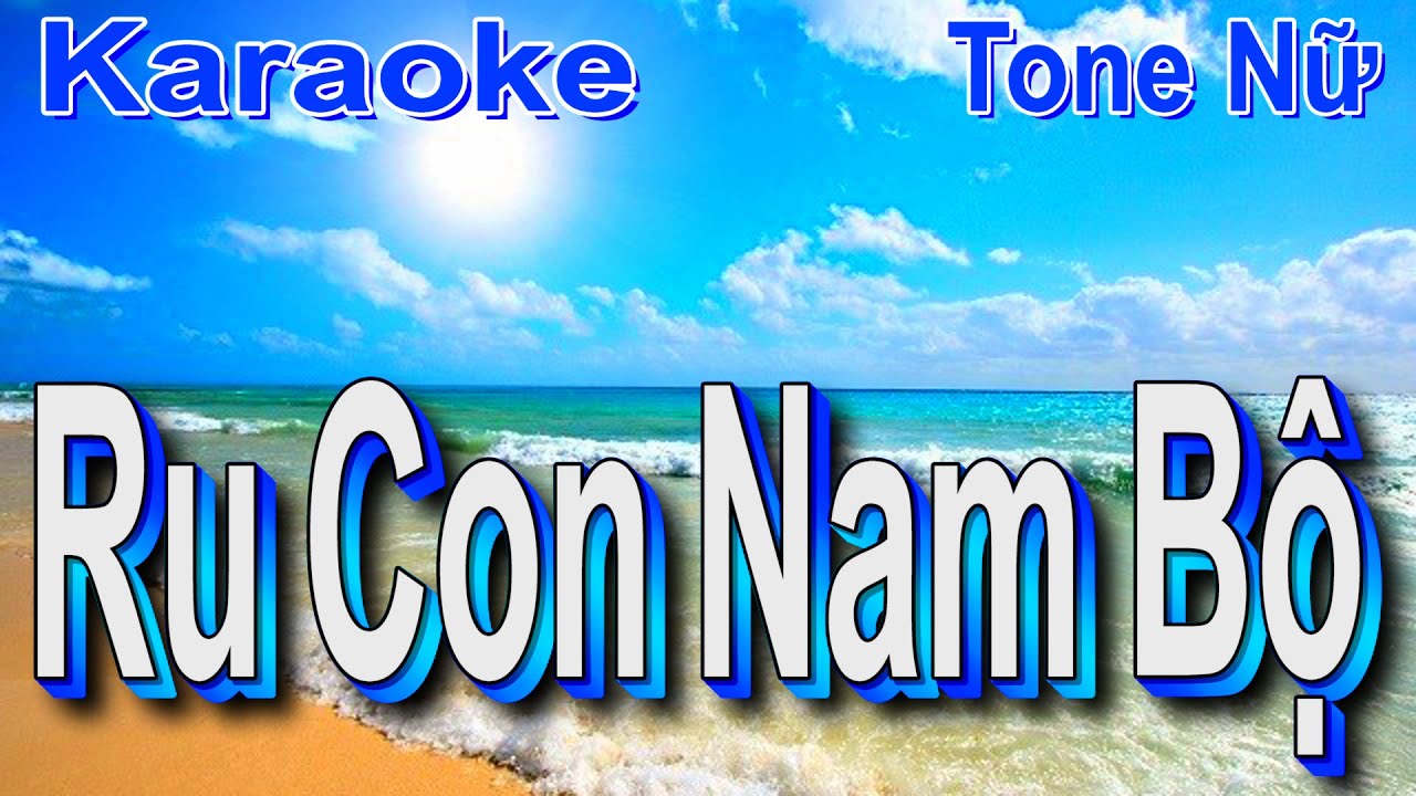 Karaoke Ru Con Nam Bộ - Tone Nữ - YouTube