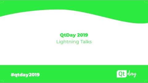 QtDay 2019: Lightning Talks (01/04/2019)