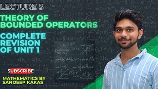 Revision Marathon: Unit 1 – Theory of Bounded Operators | Must-Know Concepts & Tricks!