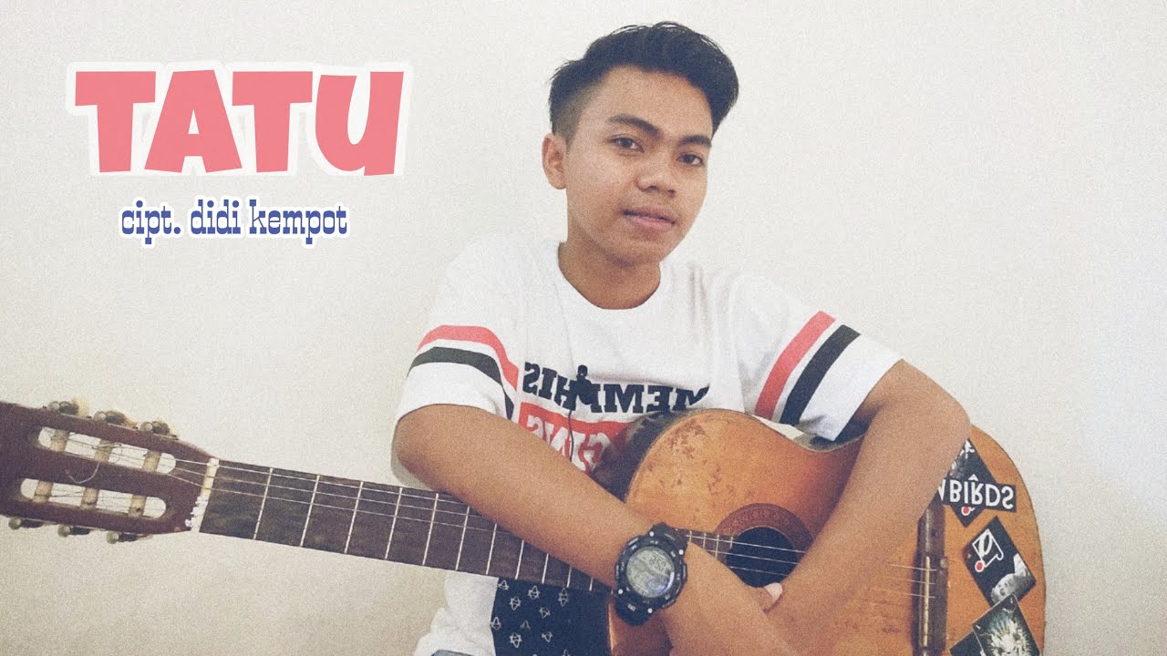 TATU DIDI KEMPOT COVER BY ARDI YouTube TATU DIDI KEMPOT COVER BY ARDI YouTube