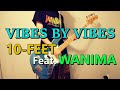 10-FEET Feat. WANIMA - VIBES BY VIBES 弾いてみた!