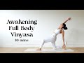 Awakening full body vinyasa  yoga with katrina