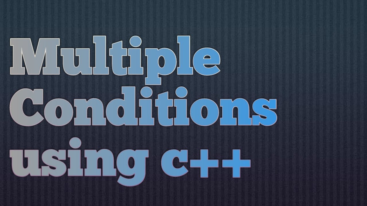 How to use the multiple If else condition usin c++?? - YouTube