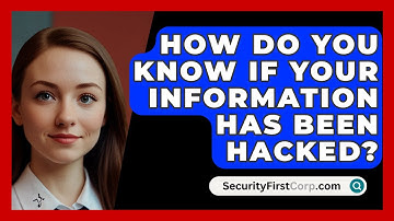 How Do You Know If Your Information Has Been Hacked? - SecurityFirstCorp.com