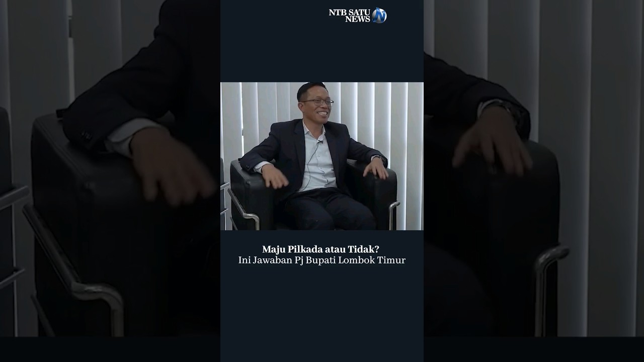 Pj Bupati Lombok Timur Blak-Blakan Terkait Tantangan Maju Pilkada 2024. #pjbupati #lomboktimur