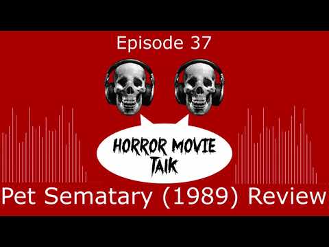 Pet Sematary (1989) Movie Review  - Horror Movie Talk Podcast - Episode 37
