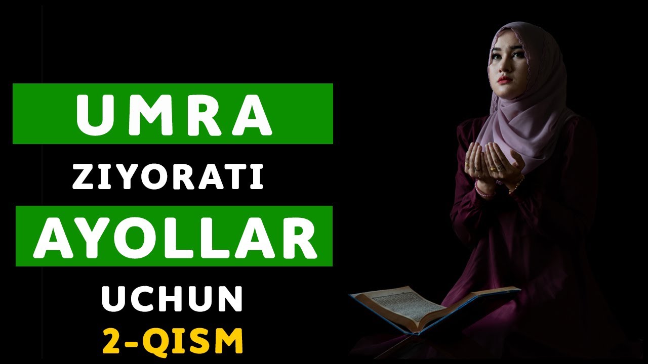 UMRA SAFARI | UMRA ZIYORATI 2-QISM