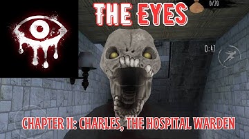 The Eyes Chapter 2 Charles the Hospital warden horror Full gameplay walkthrough  #theeyesgam #granny