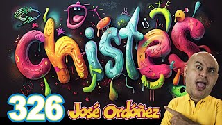 #chistes JOSÉ ORDÓÑEZ 326 😜 El mejor programa de CHISTES del mundo. by Mundo José Ordóñez 6,044 views 3 months ago 11 minutes, 27 seconds