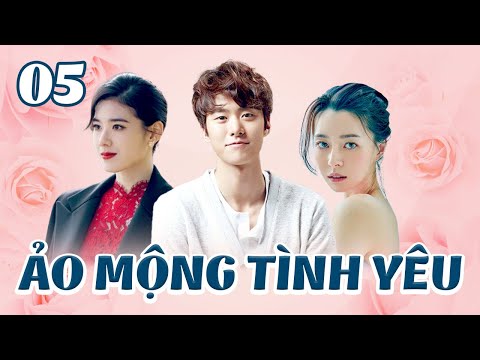 PHIM HÀN QUỐC HAY NHẤT THUYẾT MINH – ẢO MỘNG TÌNH YÊU – TẬP 5