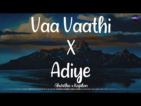     Lyrics   GV Prakash  Shwetha x Kapilan  Dhanush  Remix   VaaVaathiXAdiye