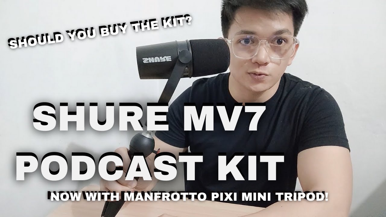 SHURE MV7 PODCAST KIT - UNBOXING SHURE MV7 MICROPHONE WITH MANFROTTO ...