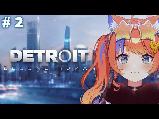 〖Detroit: Become Human〗#2 完全初見で挑む、運命の選択〖猫屋敷美紅 / にじさんじ〗