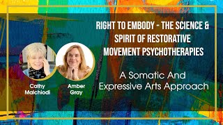 CR Yearlong Session 5: Right to Embody: The Science & Spirit of Restorative Movement Psychotherapies