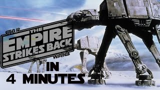 Star Wars: The Empire Strikes Back- In 4 Minutes
