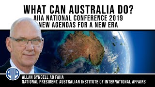 Allan Gyngell AO FAIIA - What Can Australia Do?