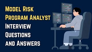 Model Risk Program Analyst Interview Questions and Answers