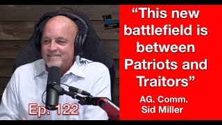 Ep.122: “This new battlefield is between Patriots and Traitors” (Sid Miller). Texas GOP Convention