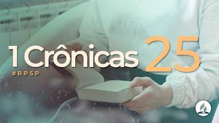 1 Chronicles 25 - Revived by His Word | #rpsp