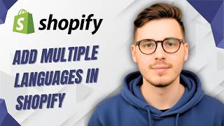 How To Add Multiple Languages In Shopify [2026 Guide]