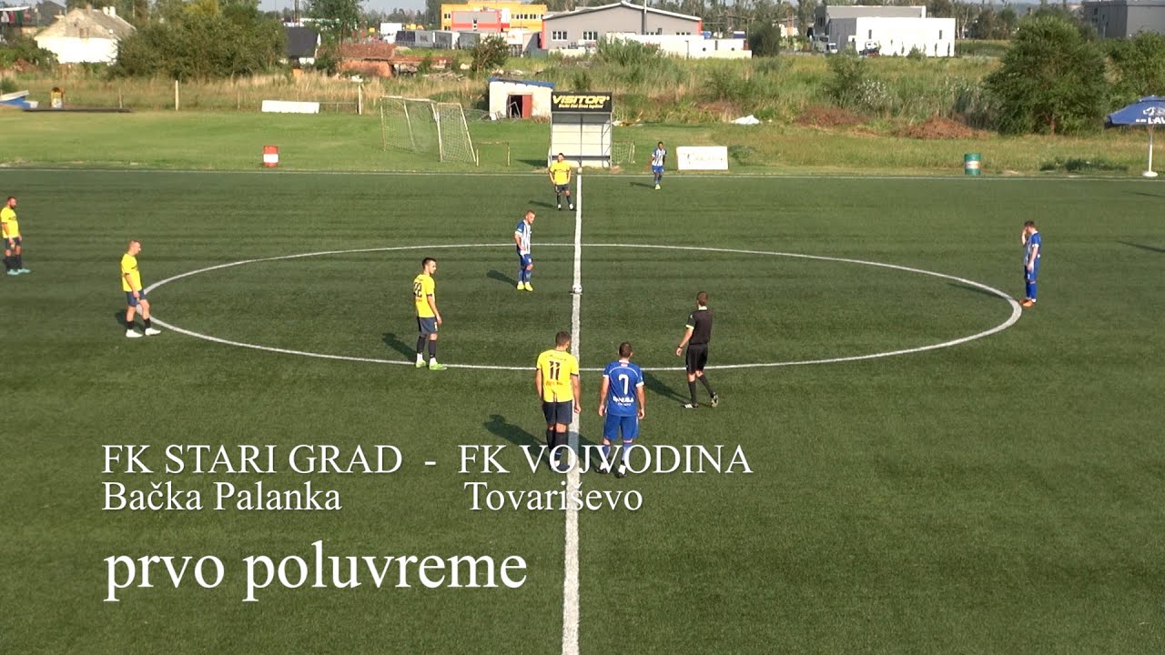 FK STARI GRAD FK VOJVODINA TOVARIŠEVO 20 8 2023