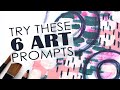 6 Art Prompts To Keep Your Mixed Media Journal Page Flowing