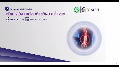 Bài gảng Bệnh viêm cột sống thể trục