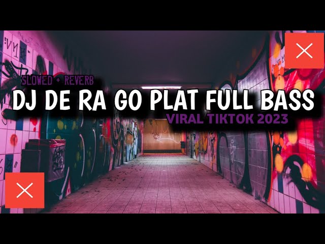 DJ DE RA GO PLAT KT FULL BASS VIRAL TIKTOK || (SLOWED + REVERB) class=