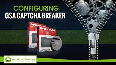 Configuring GSA Captcha Breaker by Asia Virtual Solutions