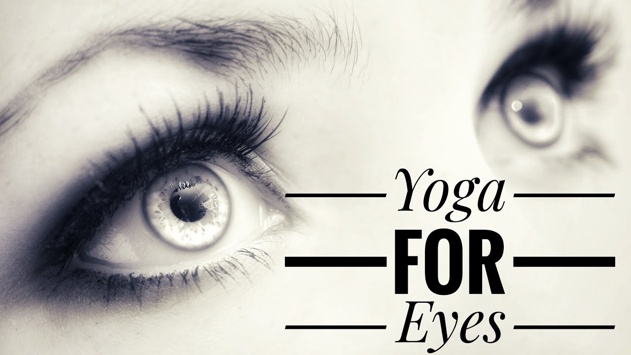 Yoga for eyes by Gonika Yogini YouTube