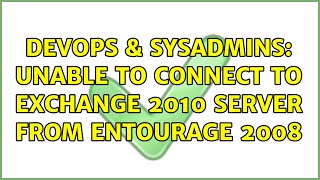 Famous DevOps & SysAdmins: Unable to connect to Exchange 2010 server from Entourage 2008 Wealth