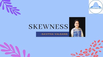 SKEWNESS