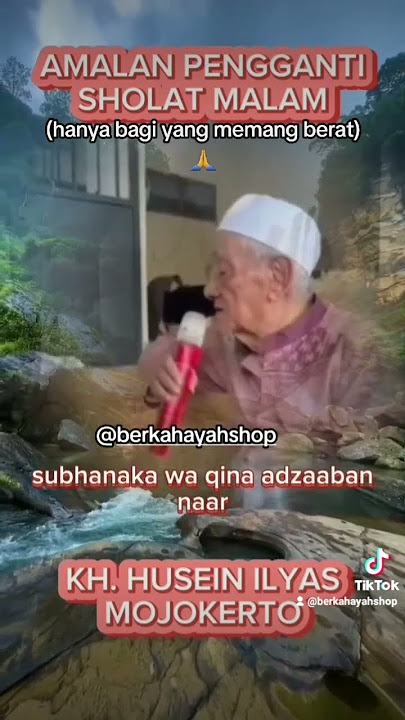 KH. HUSEIN ILYAS (MOJOKERTO)-AMALAN PENGGANTI SHOLAT MALAM #ijazah #ilmu #doa #fyp #viral #trending