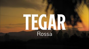 Rossa  - Tegar Lyrics