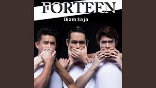 Video thumbnail of "Forteen - Diam Saja"