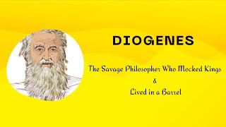 The Savage Philosopher | DIOGENES