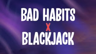 Bad Habits X BlackJack (TikTok Trend + Lyrics) Resimi