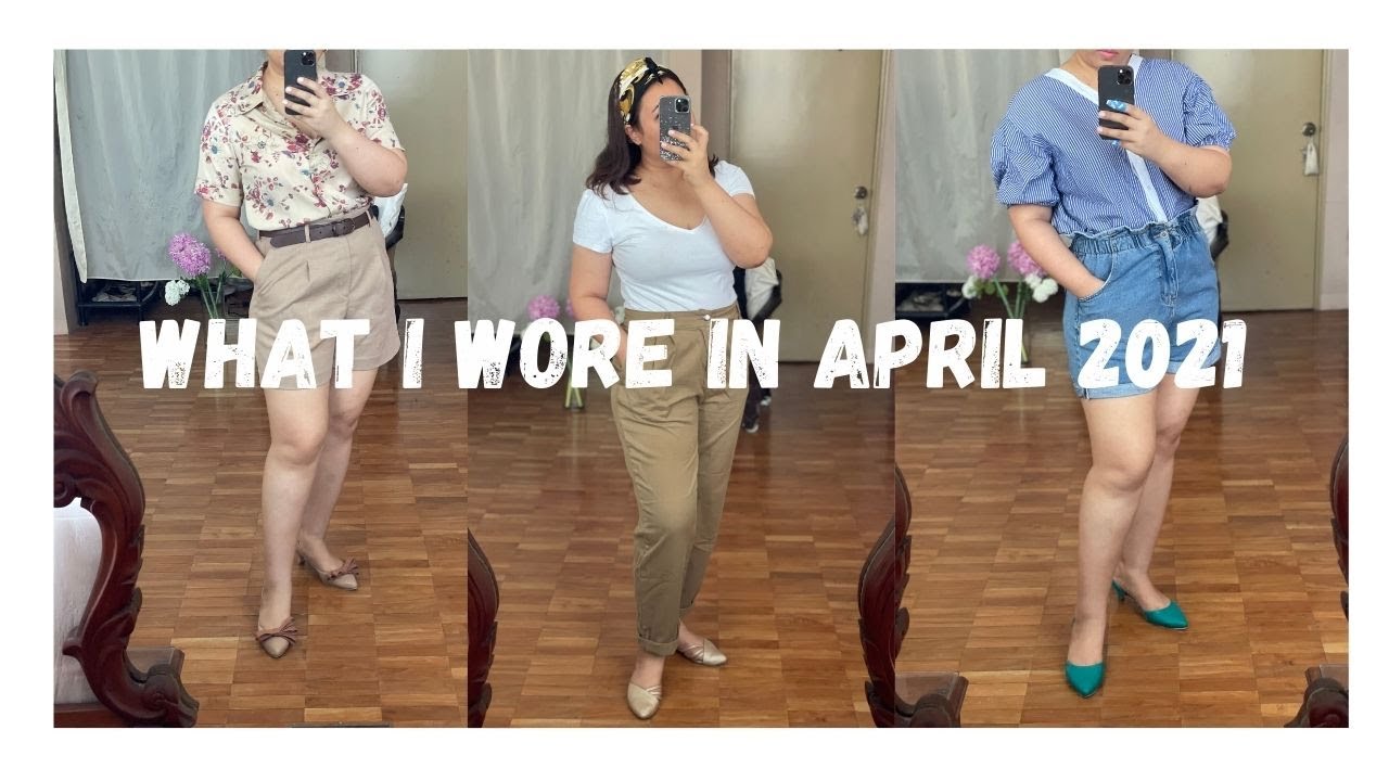 WHAT I WORE | APRIL 2021 | FT. SOME GREAT LOCAL INDIE BRANDS | PHILIPPINES