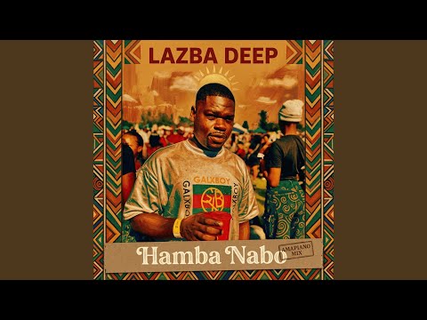 Hamba Nabo (Amapiano Mix)