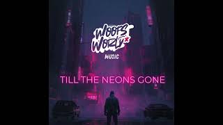 Till The Neons Gone - Cover
