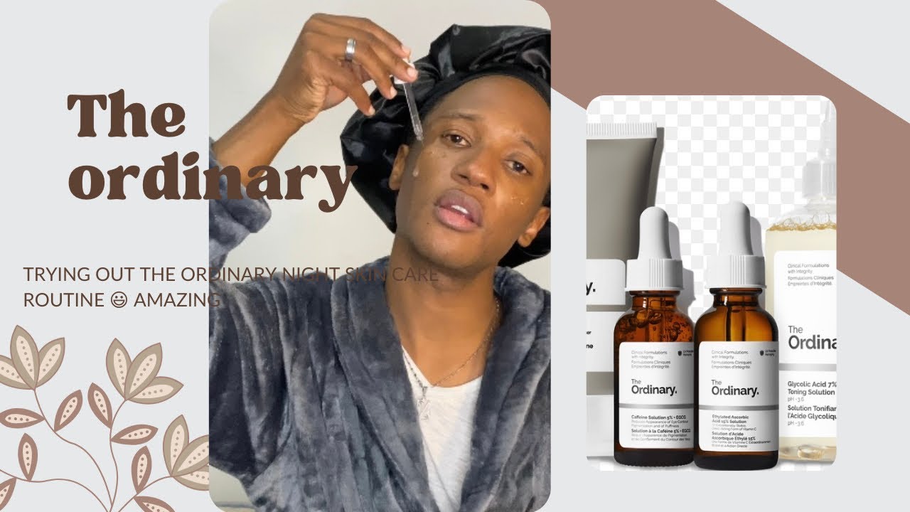 THE ORDINARY NIGHT SKINCARE ROUTINE, ZIMBABWEAN REVIEW - YouTube