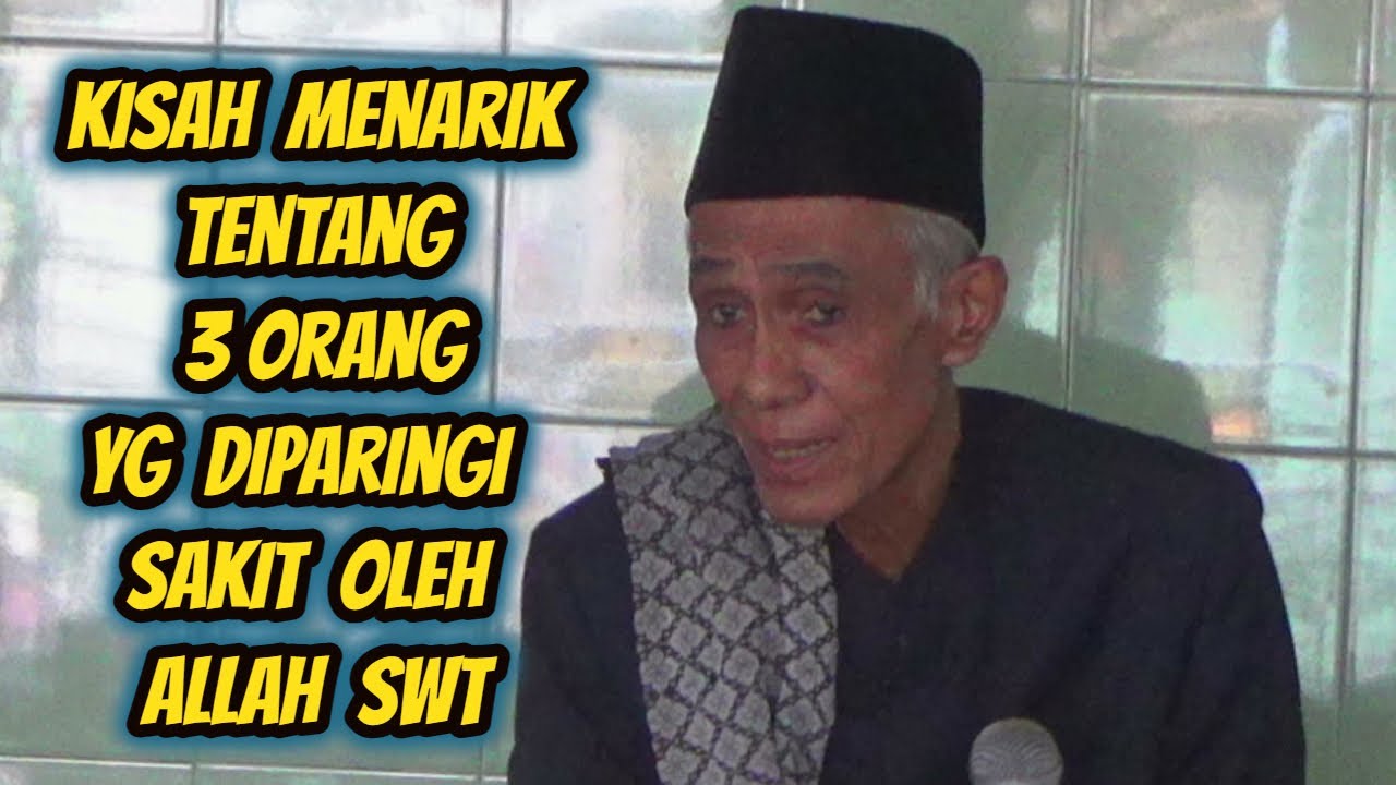 Ngaji Asyik bersama Bp KH Sholichun || Kisah 3 orang yg mendapat ujian sakit dr Allah ‼️