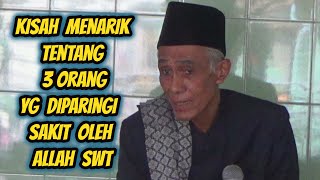 Ngaji Asyik bersama Bp KH Sholichun || Kisah 3 orang yg mendapat ujian sakit dr Allah ‼️