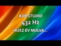 ADR STUDIO ZENEKAR - HUSZ EV MULVA 432Hz