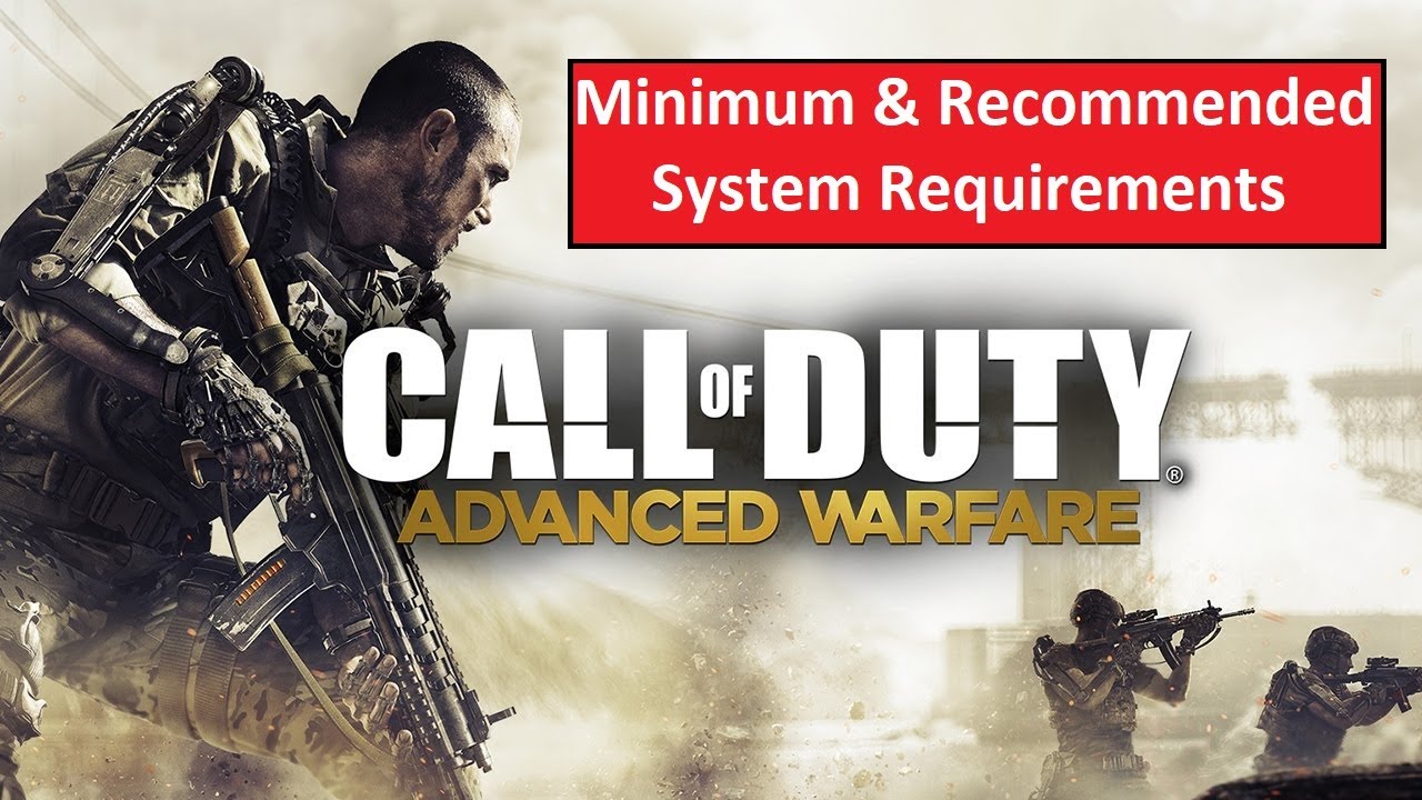Call Of Duty Advanced Warfare Pc Anforderungen Call of Duty Advanced Warfare PC Minimum & Recommended System