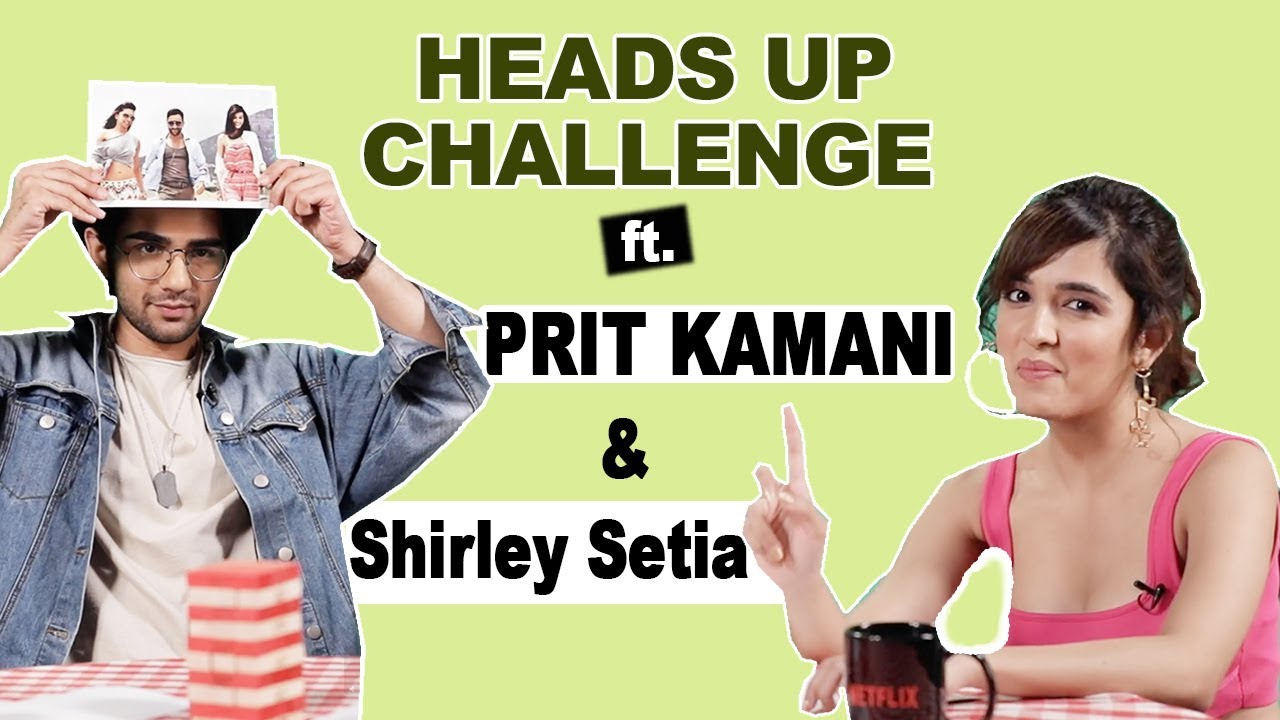 Shirley Setia & Prit Kamani's FUNNIEST Heads Up Challenge | Maska | Netflix India